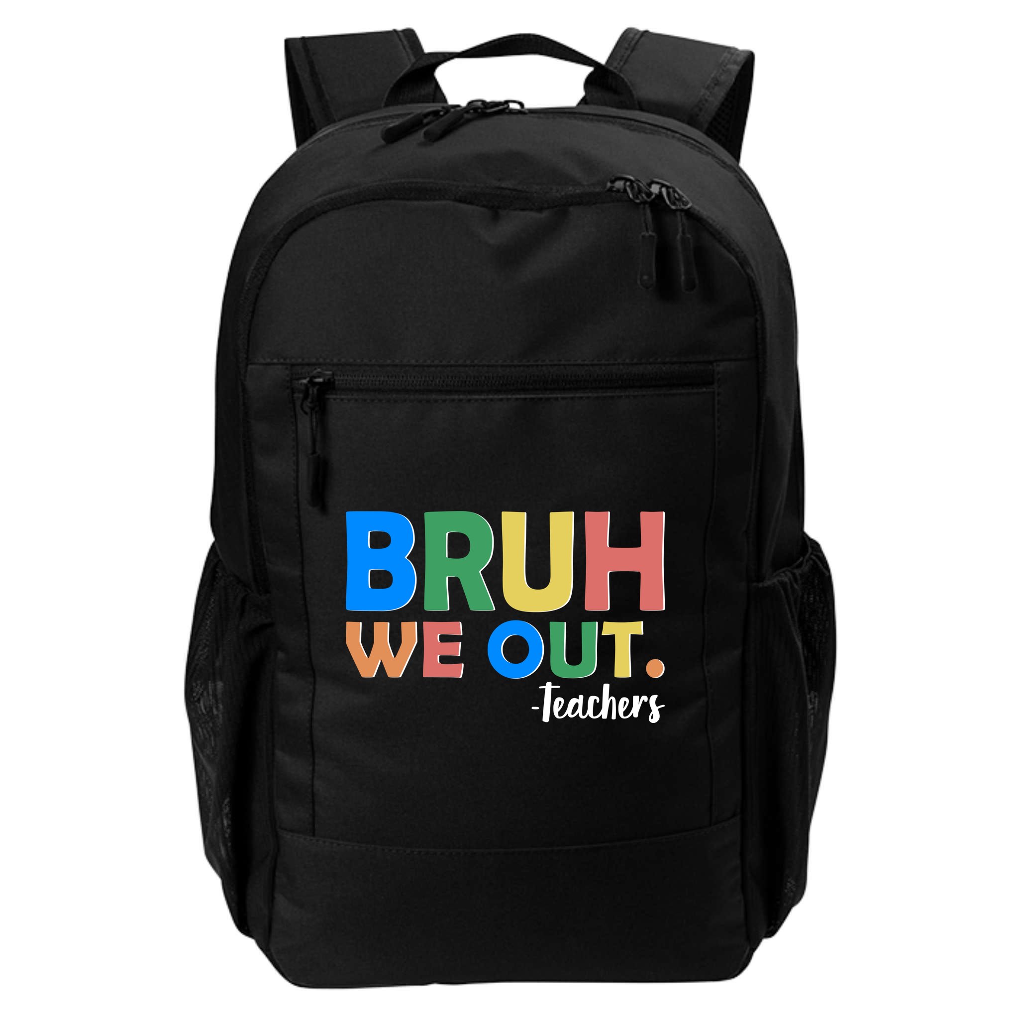 Funny BRUH We Out Teachers Schools Out Backpack