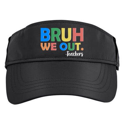 Funny BRUH We Out Teachers Schools Out Adult Drive Performance Visor