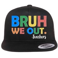 Funny BRUH We Out Teachers Schools Out Flatbill Hat