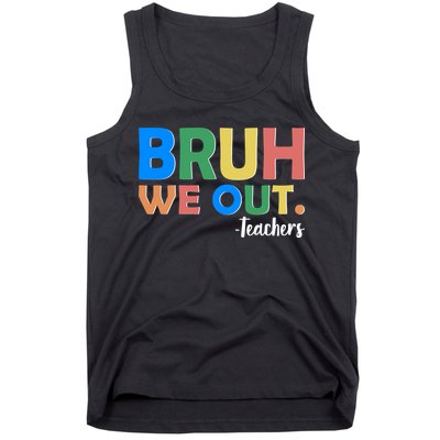 Funny BRUH We Out Teachers Schools Out Tank Top