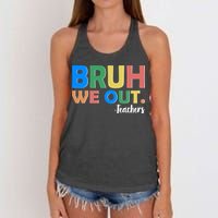 Funny BRUH We Out Teachers Schools Out Women's Knotted Racerback Tank