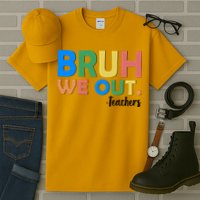 Funny BRUH We Out Teachers Schools Out Tall T-Shirt