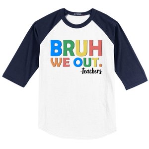 Funny BRUH We Out Teachers Schools Out Baseball Sleeve Shirt