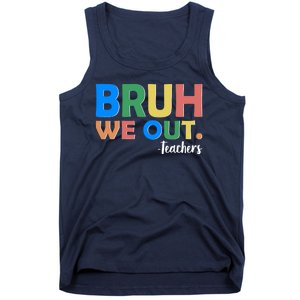 Funny BRUH We Out Teachers Schools Out Tank Top