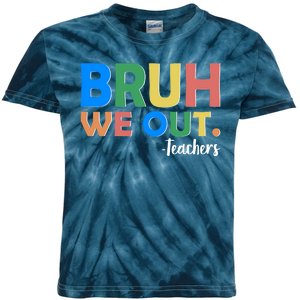 Funny BRUH We Out Teachers Schools Out Kids Tie-Dye T-Shirt