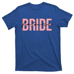 Future Bride Wedding Bachelorette Party Fiancee Gift T-Shirt