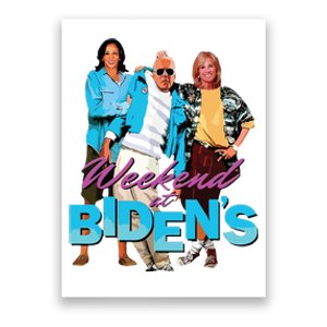 Funny Biden Weekend At Bidens Funny Poster