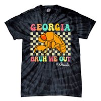 Funny Bruh We Out Cicada Georgia 2024 For Teachers Summer Tie-Dye T-Shirt