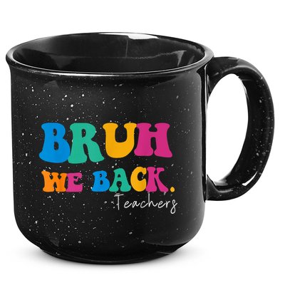 Funny Bruh We Back Teachers Start Back To School Gifts 15oz Campfire Ceramic Mug