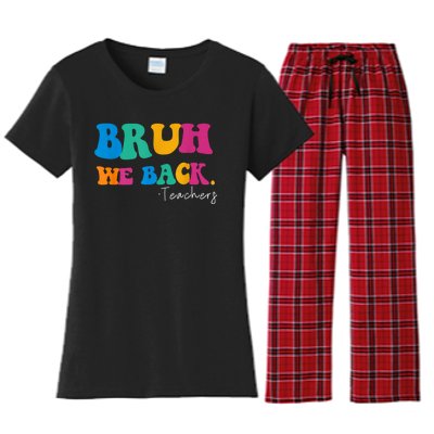 Funny Bruh We Back Teachers Start Back To School Gifts Women's Flannel Pajama Set