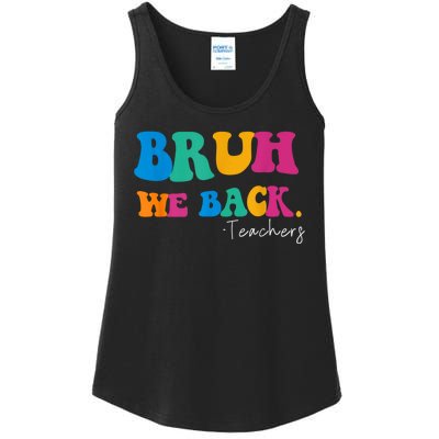 Funny Bruh We Back Teachers Start Back To School Gifts Ladies Essential Tank