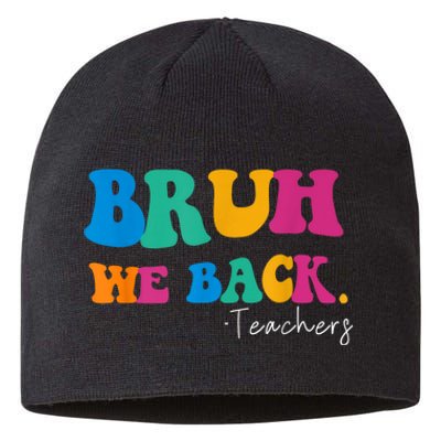 Funny Bruh We Back Teachers Start Back To School Gifts Sustainable Beanie