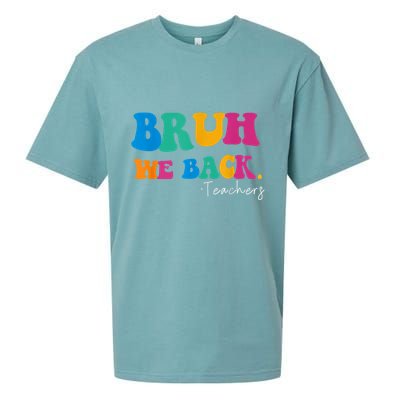 Funny Bruh We Back Teachers Start Back To School Gifts Sueded Cloud Jersey T-Shirt