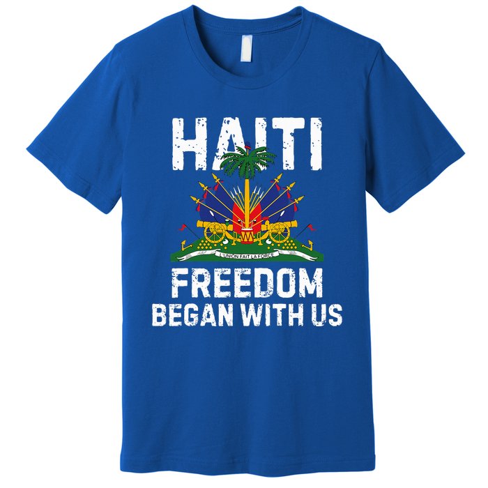 Freedom Began With Us Happy Haitian Flag Day Premium T-Shirt