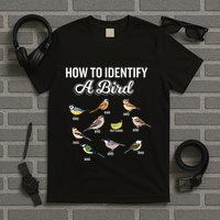 Funny Bird Watcher How To Identify A Bird Unique Birder T-Shirt