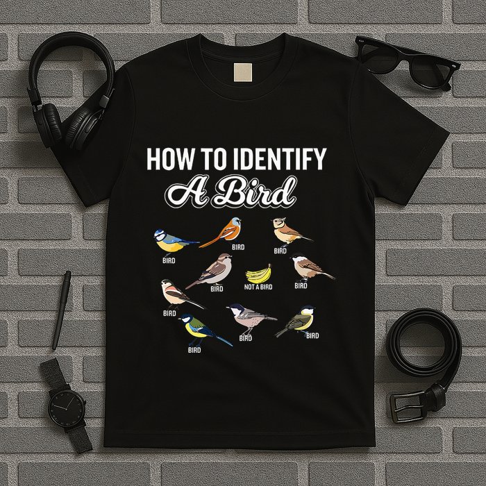 Funny Bird Watcher How To Identify A Bird Unique Birder T-Shirt