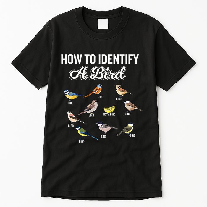 Funny Bird Watcher How To Identify A Bird Unique Birder Tall T-Shirt