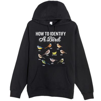 Funny Bird Watcher How To Identify A Bird Unique Birder Premium Pullover Hoodie