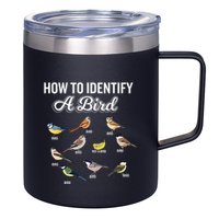 Funny Bird Watcher How To Identify A Bird Unique Birder 12oz Stainless Steel Coffee Mug