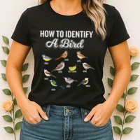 Funny Bird Watcher How To Identify A Bird Unique Birder Womens T-Shirt
