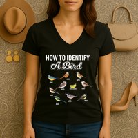 Funny Bird Watcher How To Identify A Bird Unique Birder Women's V-Neck T-Shirt