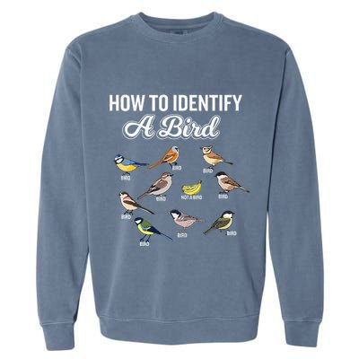 Funny Bird Watcher How To Identify A Bird Unique Birder Garment-Dyed Sweatshirt