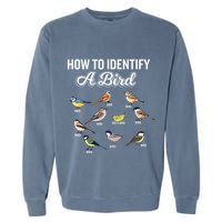 Funny Bird Watcher How To Identify A Bird Unique Birder Garment-Dyed Sweatshirt