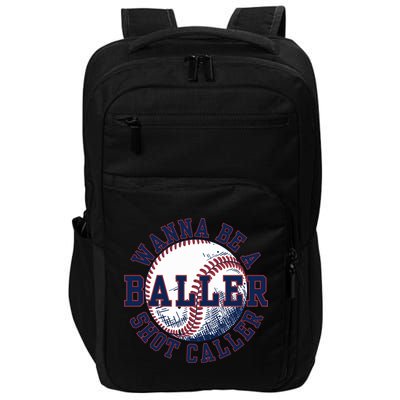 Funny Baller Wanna Be A Shot Caller Baseball Player Impact Tech Backpack