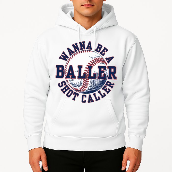 Funny Baller Wanna Be A Shot Caller Baseball Player Hoodie