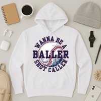 Funny Baller Wanna Be A Shot Caller Baseball Player Hoodie