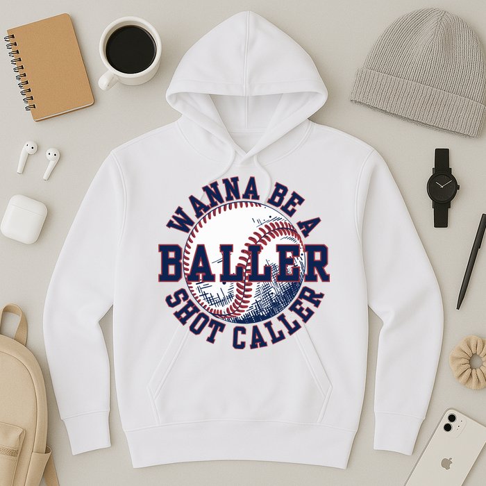 Funny Baller Wanna Be A Shot Caller Baseball Player Hoodie