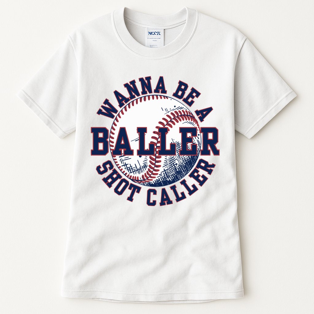 Funny Baller Wanna Be A Shot Caller Baseball Player Tall T-Shirt
