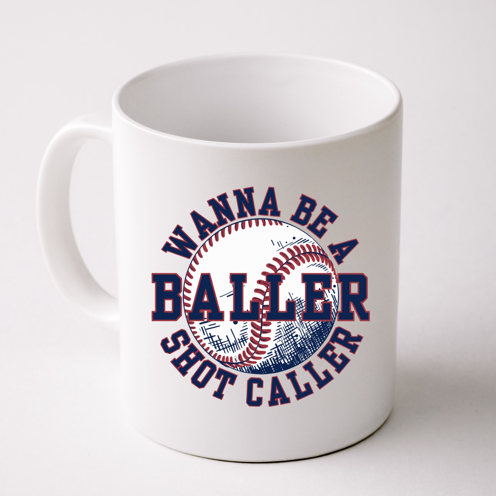 Funny Baller Wanna Be A Shot Caller Baseball Player Mug