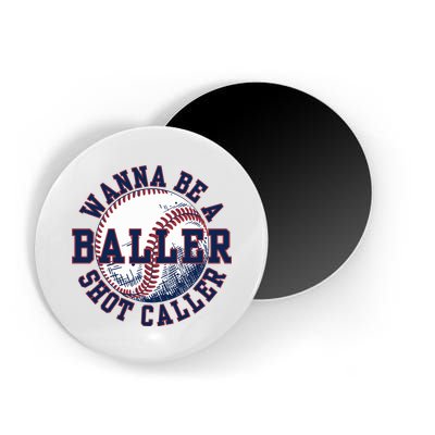 Funny Baller Wanna Be A Shot Caller Baseball Player Magnet