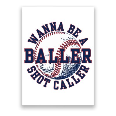 Funny Baller Wanna Be A Shot Caller Baseball Player Poster