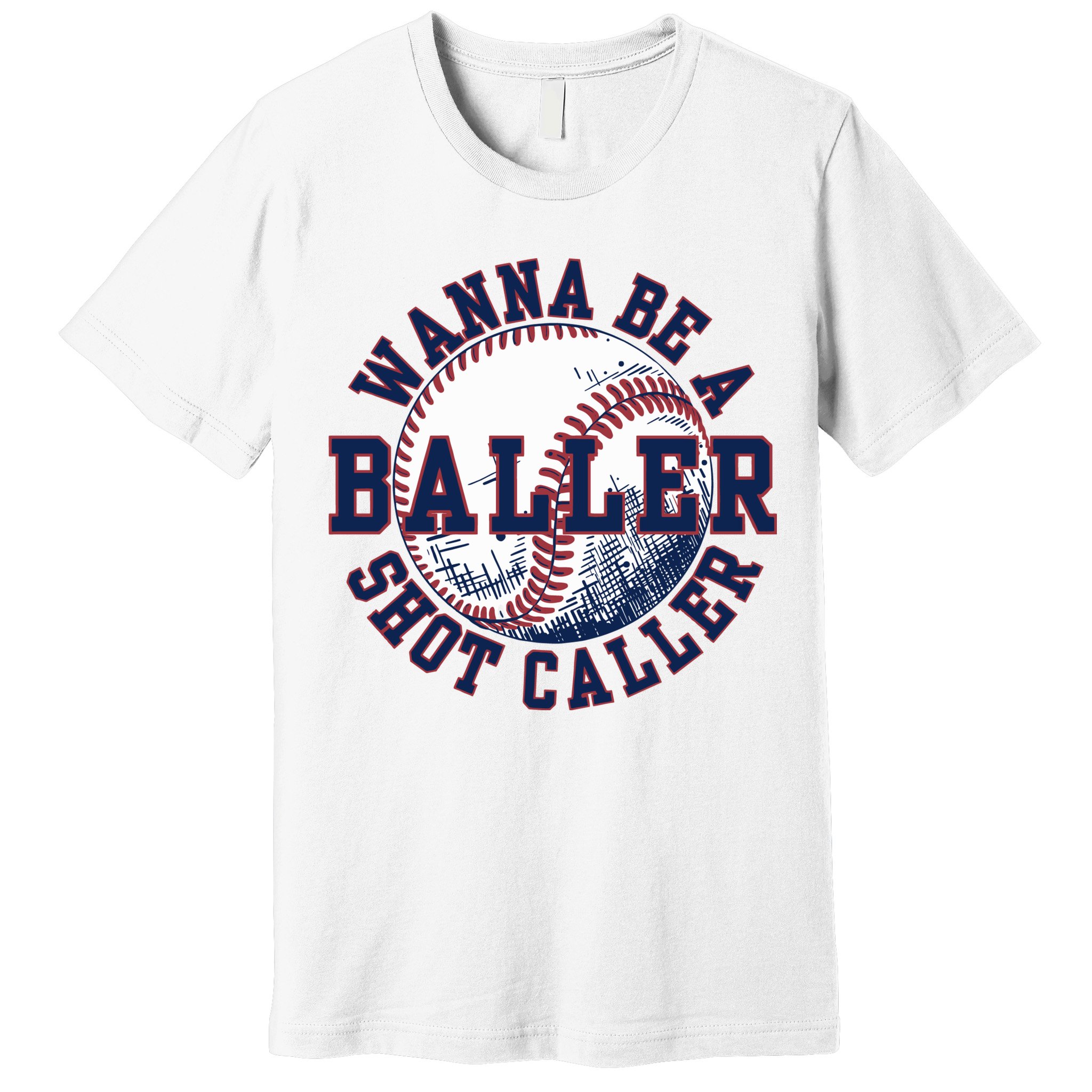 Funny Baller Wanna Be A Shot Caller Baseball Player Premium T-Shirt