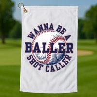 Funny Baller Wanna Be A Shot Caller Baseball Player Golf Towel