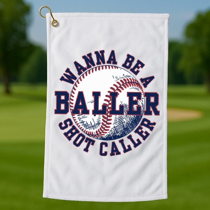 Funny Baller Wanna Be A Shot Caller Baseball Player Golf Towel