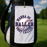 Funny Baller Wanna Be A Shot Caller Baseball Player Golf Towel
