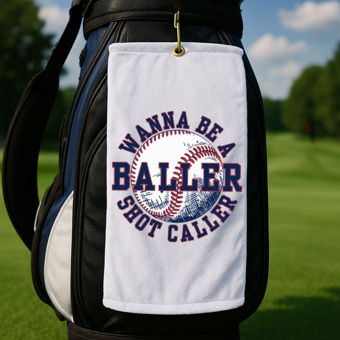 Funny Baller Wanna Be A Shot Caller Baseball Player Golf Towel