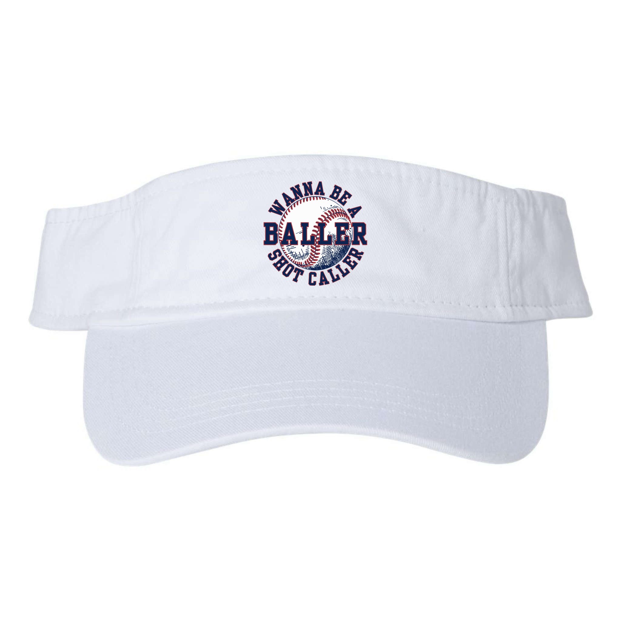 Funny Baller Wanna Be A Shot Caller Baseball Player Visor