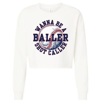 Funny Baller Wanna Be A Shot Caller Baseball Player Cropped Pullover Crew