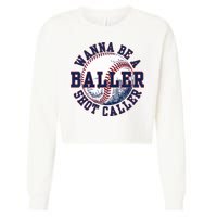 Funny Baller Wanna Be A Shot Caller Baseball Player Cropped Pullover Crew