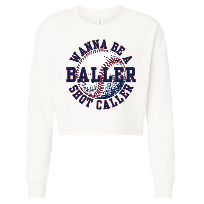 Funny Baller Wanna Be A Shot Caller Baseball Player Cropped Pullover Crew