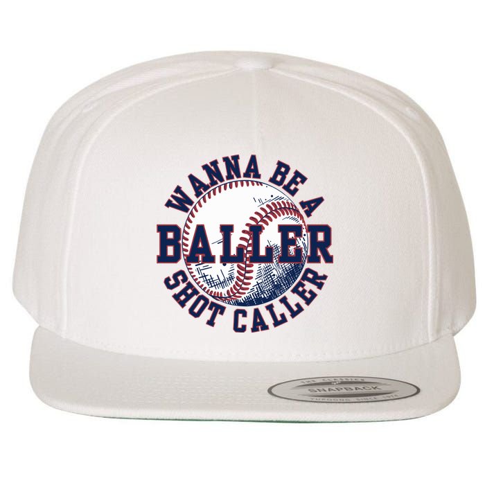 Funny Baller Wanna Be A Shot Caller Baseball Player Wool Snapback Cap