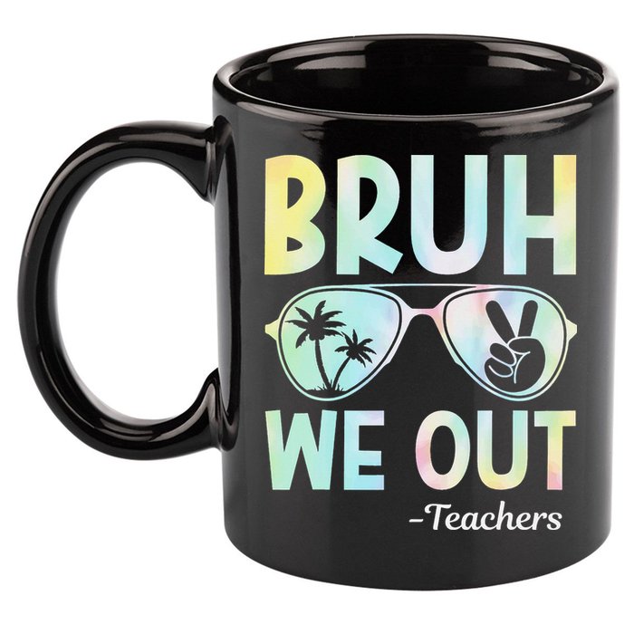 Funny Bruh We Out Teachers End Of School Year Teacher 11oz C Handle Ceramic Mug