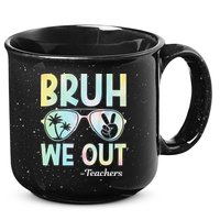 Funny Bruh We Out Teachers End Of School Year Teacher 15oz Campfire Ceramic Mug