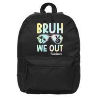 Funny Bruh We Out Teachers End Of School Year Teacher 16 in Basic Backpack