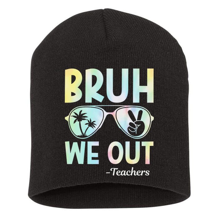 Funny Bruh We Out Teachers End Of School Year Teacher Short Acrylic Beanie