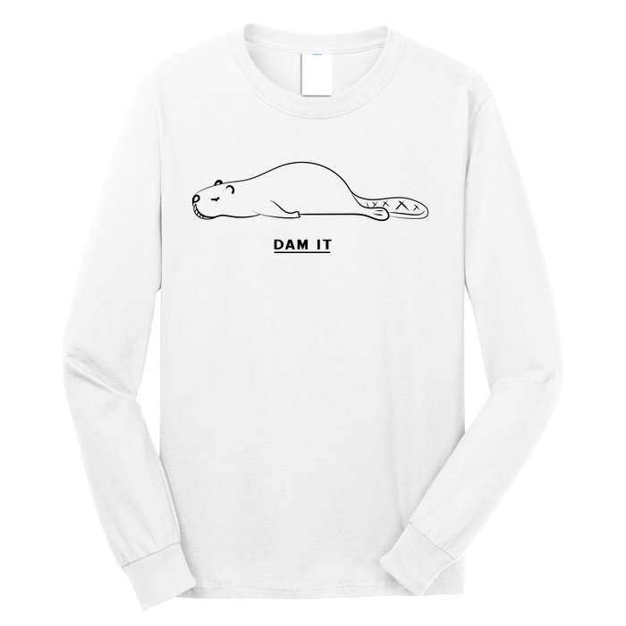 Funny Beaver Wildlife Pun Dam It Long Sleeve Shirt